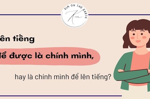 len-tieng-de-duoc-la-chinh-minh-hay-la-chinh-minh-de-len-tieng