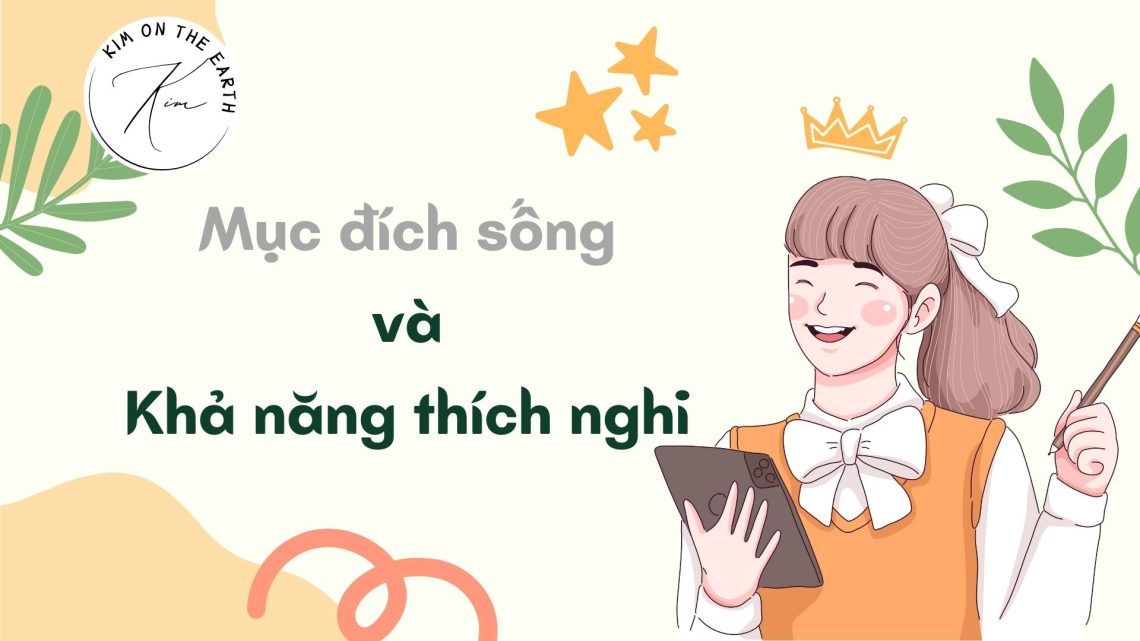 muc-dich-song-va-kha-nang-thich-nghi-phan-2