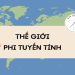 the-gioi-phi-tuyen-tinh